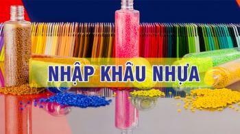 NGÀNH NHỰA GIẢM NHẬP KHẨU NGUYÊN LIỆU, TĂNG SỨC CẠNH TRANH, TẬN DỤNG ƯU ĐÃI THUẾ QUAN