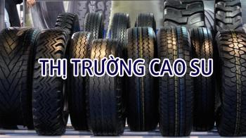 NGÀNH CAO SU TOÀN CẦU RA SAO TRƯỚC CUỘC CHIẾN THƯƠNG MẠI MỸ - TRUNG