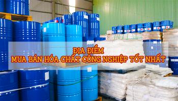 MUA BÁN HÓA CHẤT CÔNG NGHIỆP Ở ĐÂU TỐT NHẤT ?