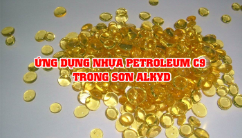 ỨNG DỤNG NHỰA PETROLEUM C9 TRONG SƠN ALKYD