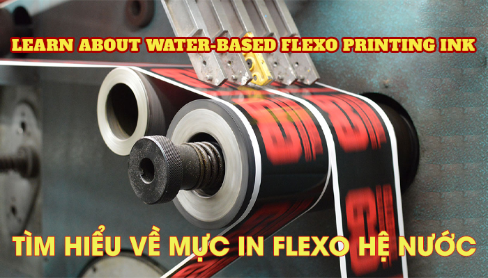 LEARN ABOUT WATER-BASED FLEXO PRINTING INK