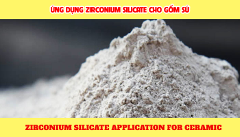 ZIRCONIUM SILICATE APPLICATION FOR CERAMIC