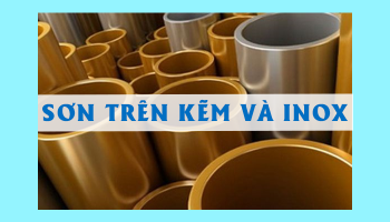 SƠN TRÊN KẼM VÀ INOX