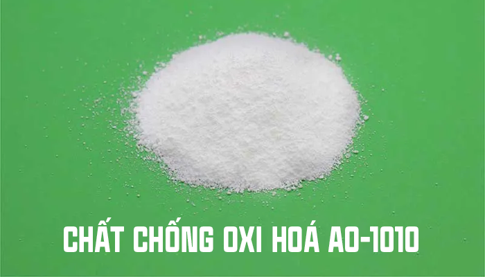 CHẤT CHỐNG OXI HOÁ 1010