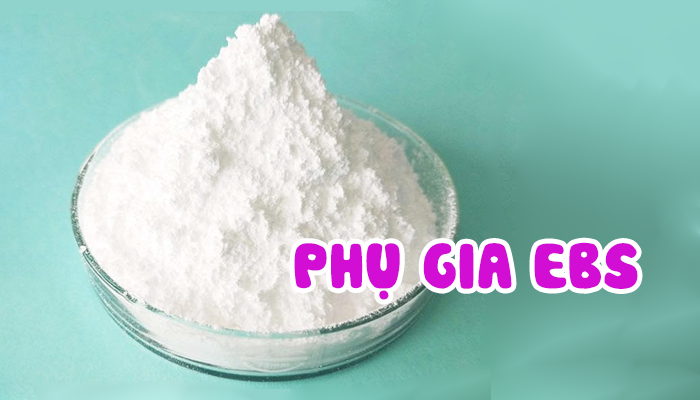 Phụ gia EBS